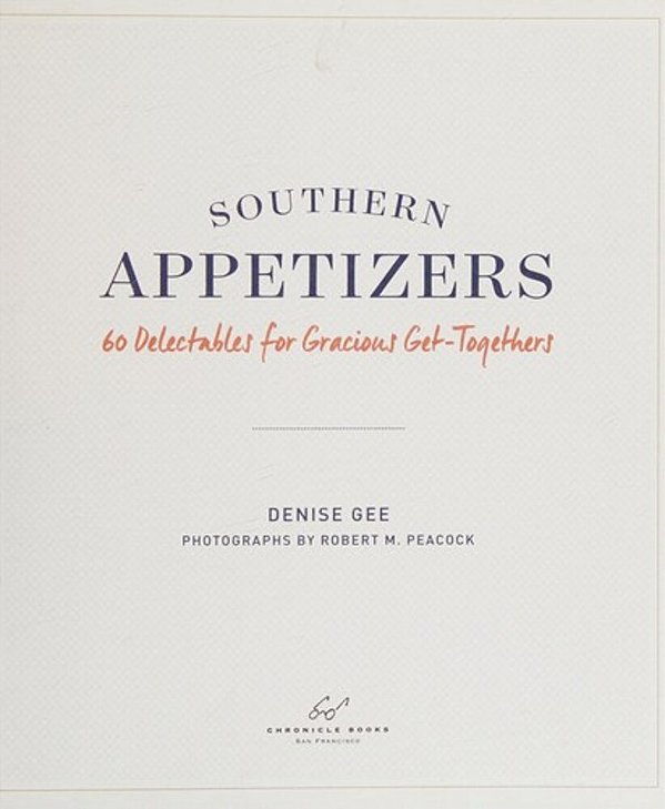 Southern Appetizers: 60 Delectables For Gracious Get-Togethers-..