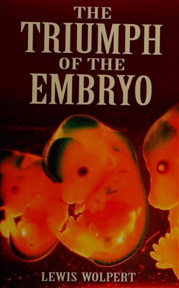 The Triumph Of The Embryo-..