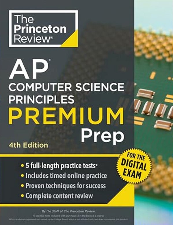 Princeton Review Ap Computer Science Principles Premium Prep, 4Th Edition: 5 Practice Tests + Digital Practice Online + Content Review-..