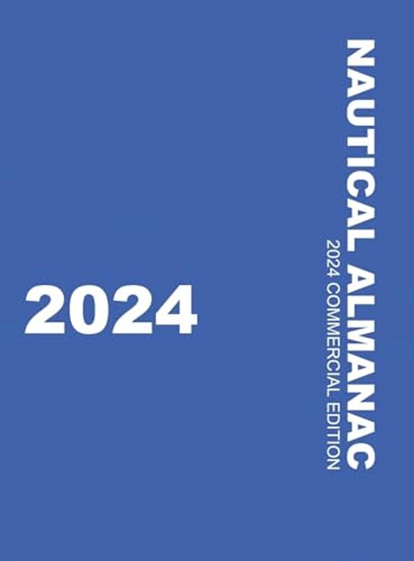Nautical Almanac 2024 (Nautical Almanac For The Year)-..