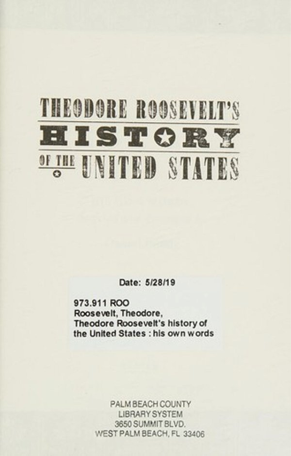 Theodore Roosevelt's History Of The United States: His Own Words-..