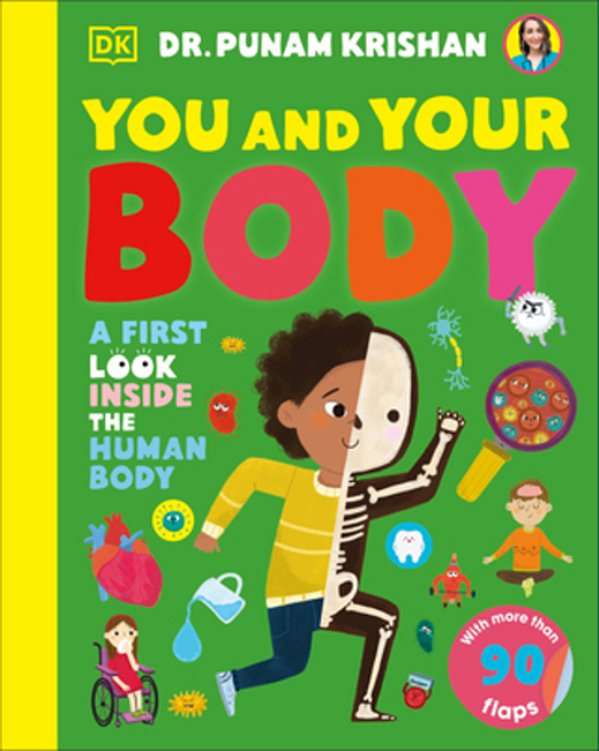 You And Your Body: A First Look Inside The Human Body-..