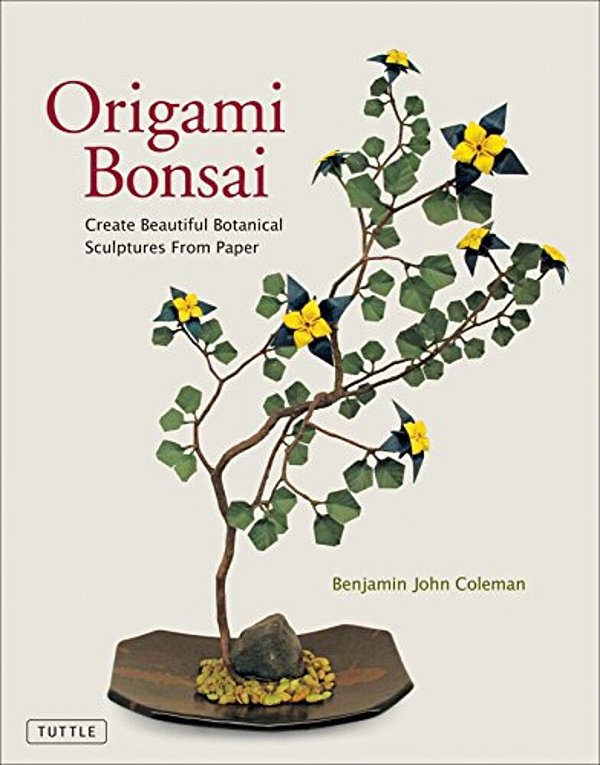 Origami Bonsai: Create Beautiful Botanical Sculptures From Paper: Origami Book With 14 Beautiful Projects And Instructional Videos-..