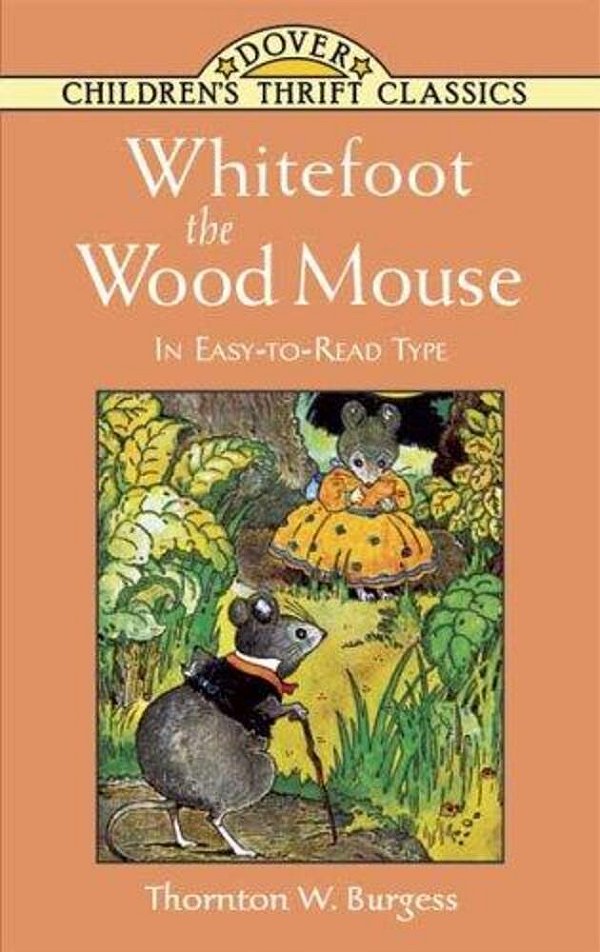 Whitefoot The Wood Mouse: In Easy-To-read Type-..