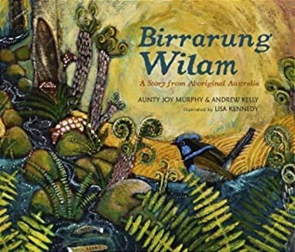 Birrarung Wilam: A Story From Aboriginal Australia-..