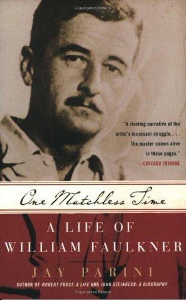 One Matchless Time: A Life Of William Faulkner-..