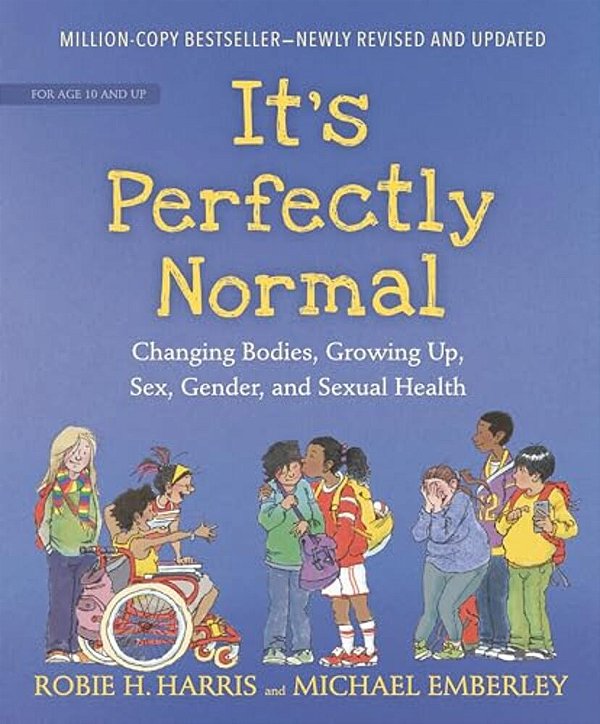 It's Perfectly Normal: Changing Bodies, Growing Up, Sex, Gender, And Sexual Health-..