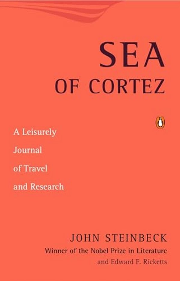 Sea Of Cortez: A Leisurely Journal Of Travel And Research-..