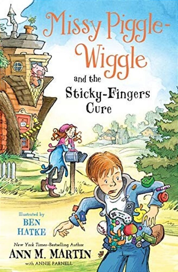 Missy Piggle-Wiggle And The Sticky-Fingers Cure-..