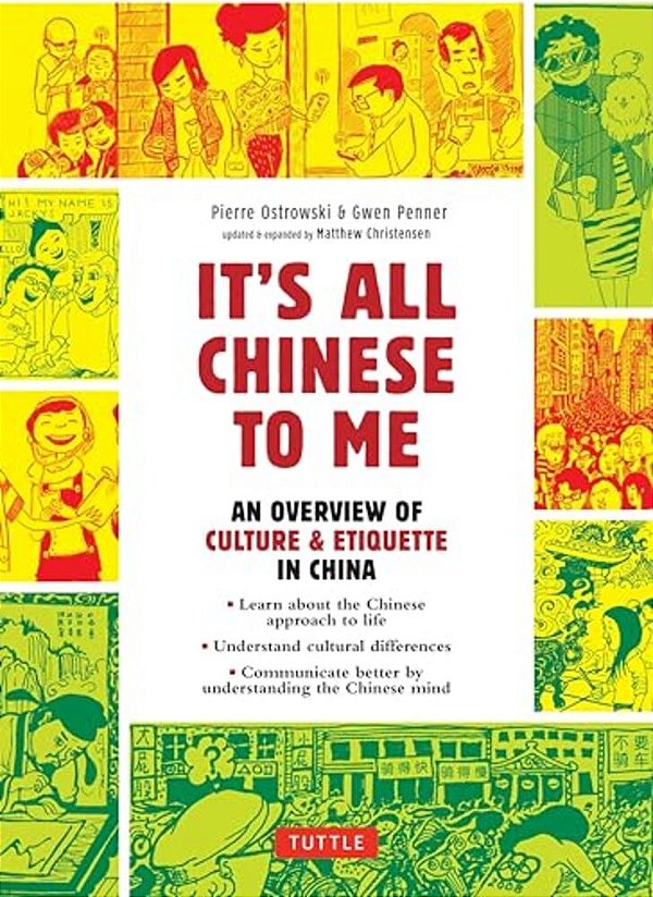 It's All Chinese To Me: An Overview Of Culture & Etiquette In China-..