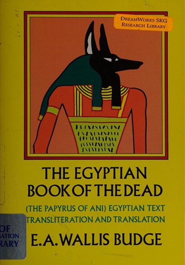 The Egyptian Book Of The Dead: (The Papyrus Of Ani) Egyptian Text Transliteration And Translation-..