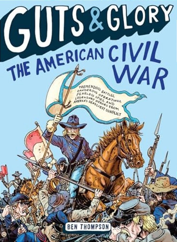 Guts & Glory: The American Civil War-..