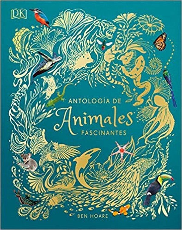 Antologia De Animales Extraordinarios (An Anthology Of Intriguing Animals)-..