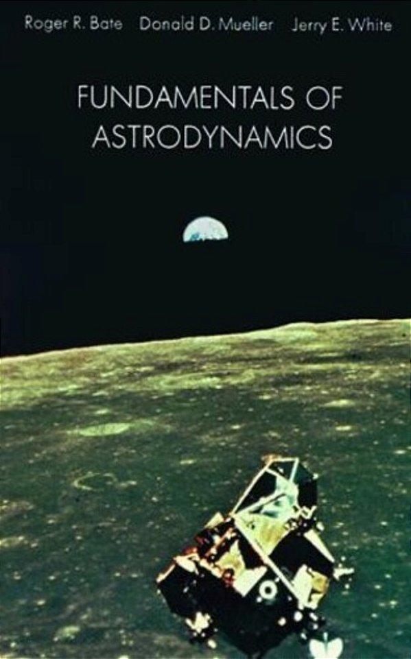 Fundamentals Of Astrodynamics: Second Edition-..