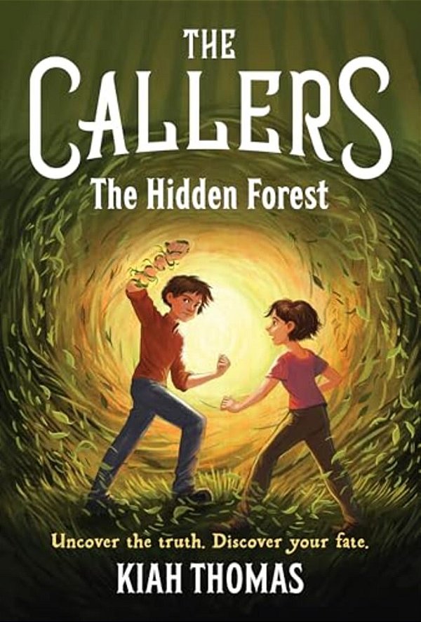 The Callers: The Hidden Forest: Book 2-..