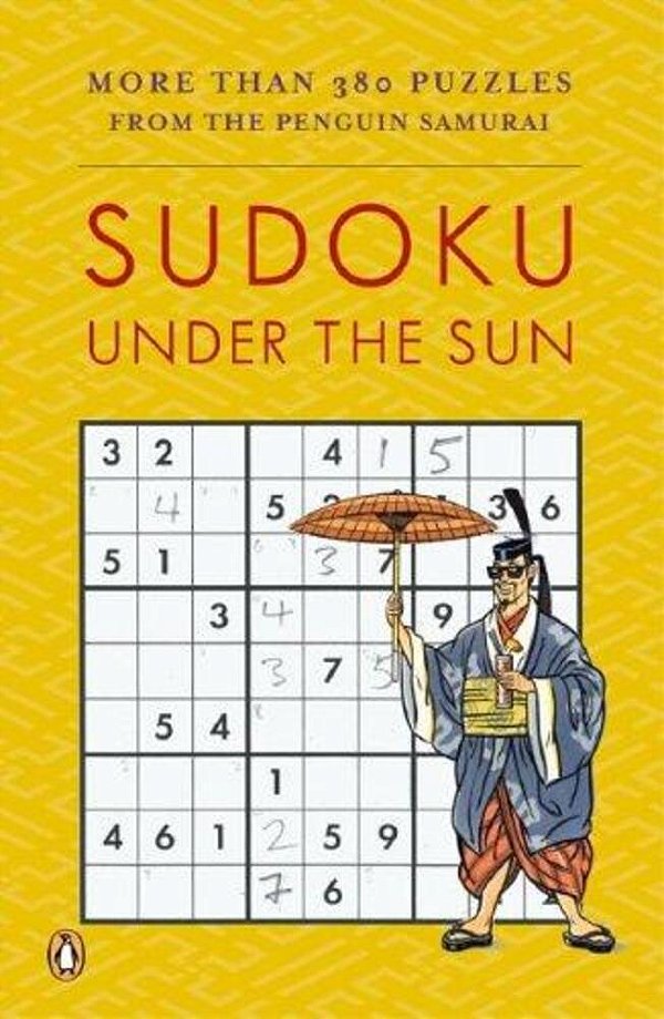 Sudoku Under The Sun: More Than 380 Puzzles From The Penguin Samurai-..