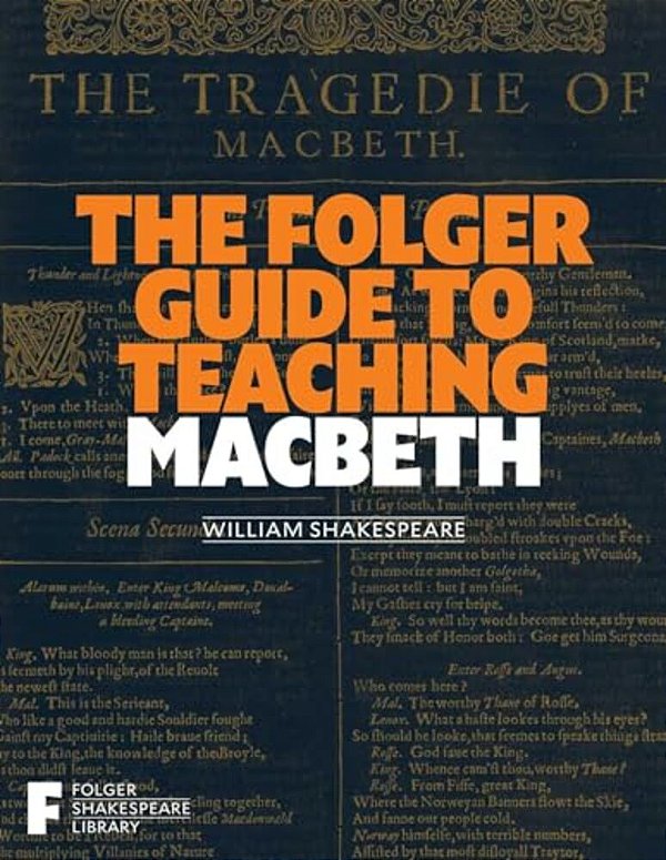 The Folger Guide To Teaching Macbeth-..