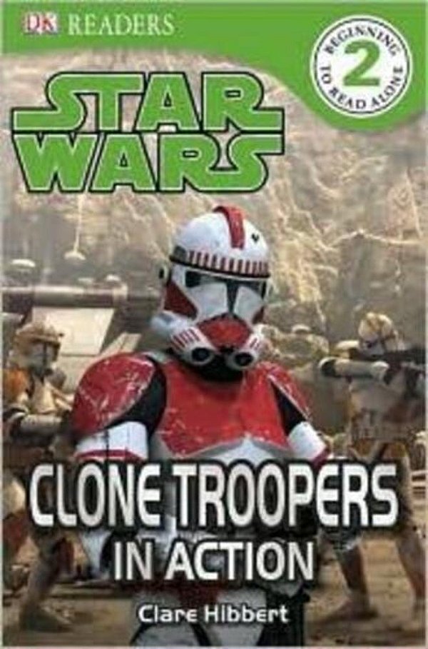 Dk Readers L2: Star Wars: Clone Troopers In Action: Meet The Elite Soldiers Of The Republic-..