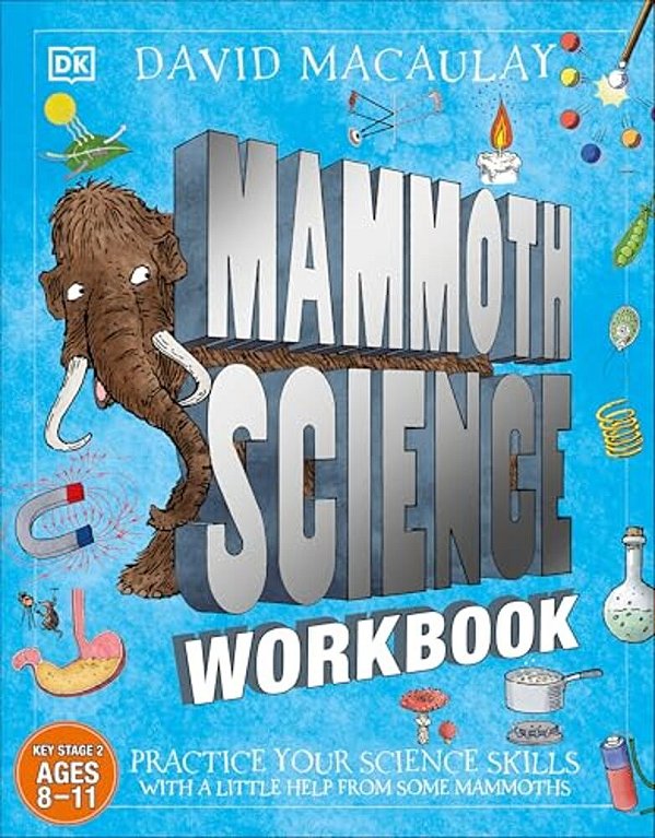 Mammoth Science Workbook: Practice Your Science Skills With A Little Help From Some Mammoths-..