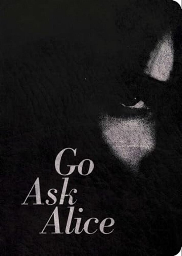 Go Ask Alice: 50Th Anniversary Edition-..
