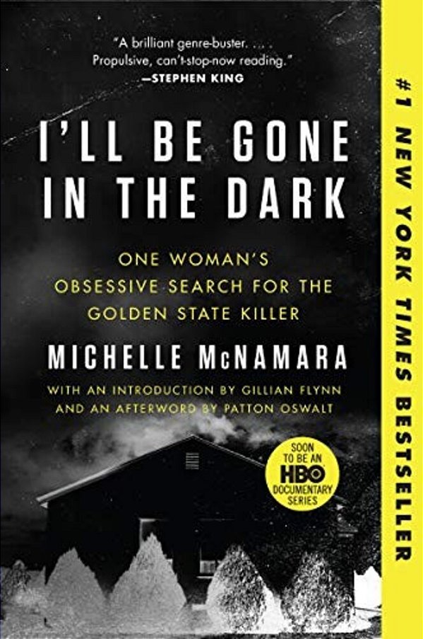 I'Ll Be Gone In The Dark: One Woman's Obsessive Search For The Golden State Killer-..