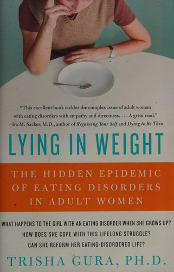 Lying In Weight: The Hidden Epidemic Of Eating Disorders In Adult Women-..