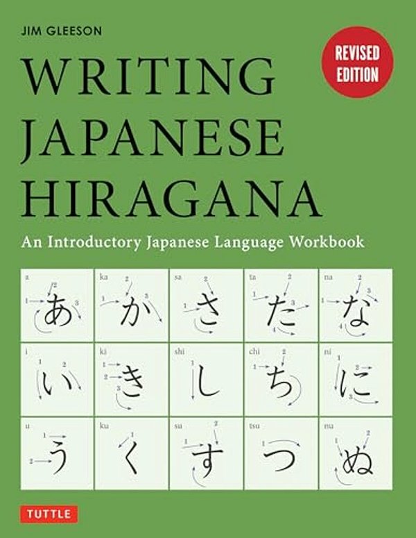 Writing Japanese Hiragana: An Introductory Japanese Language Workbook: Learn And Practice The Japanese Alphabet-..