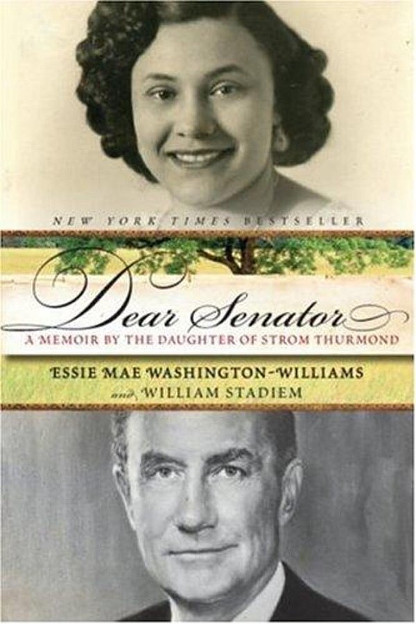 Dear Senator: A Memoir By The Daughter Of Strom Thurmond-..