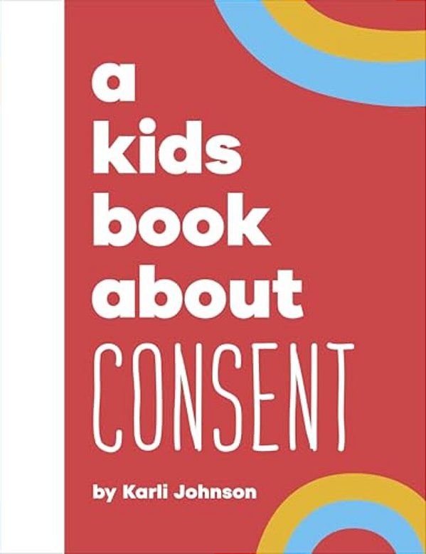 A Kids Book About Consent-..