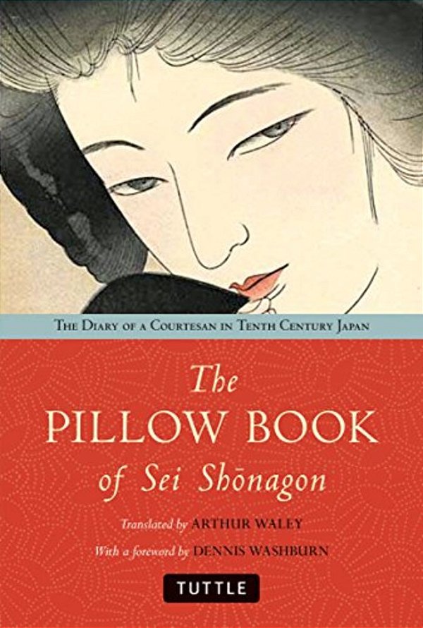 The Pillow Book Of Sei Shonagon: The Diary Of A Courtesan In Tenth Century Japan-..