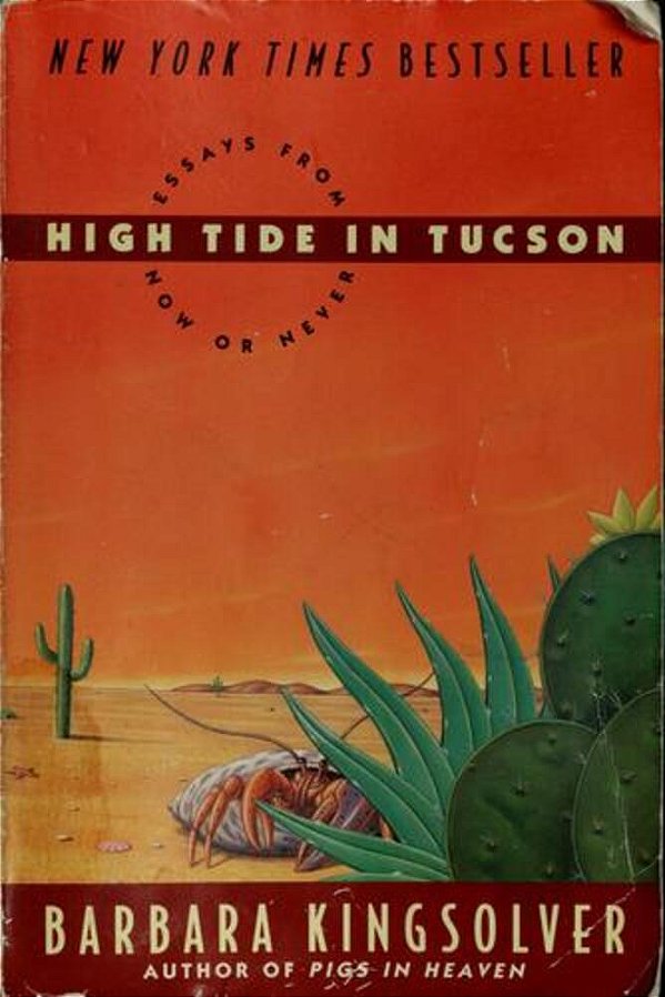 High Tide In Tucson: Essays From Now Or Never-..