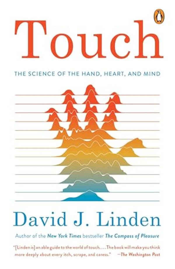 Touch: The Science Of The Hand, Heart, And Mind-..