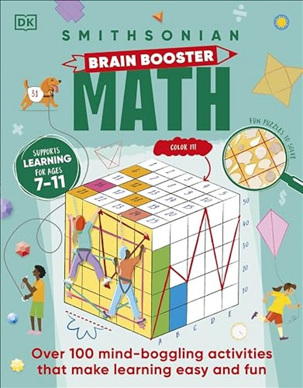 Brain Boost Math: Explore The Magic Of Numbers With Over 100 Great Activities And Puzzles-..