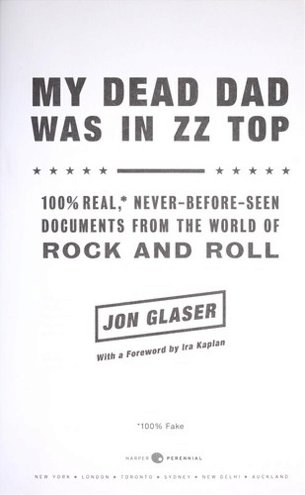 My Dead Dad Was In Zz Top: 100% Real, * Never Before Seen Documents From The World Of Rock And Roll-..