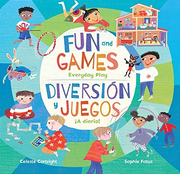 Diversión Y Juegos/Fun And Games: ¡A Diario!/Everyday Play-..
