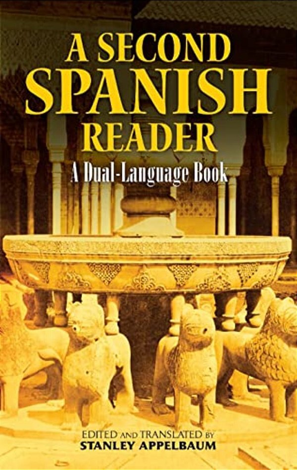 A Second Spanish Reader: A Dual-Language Book-..