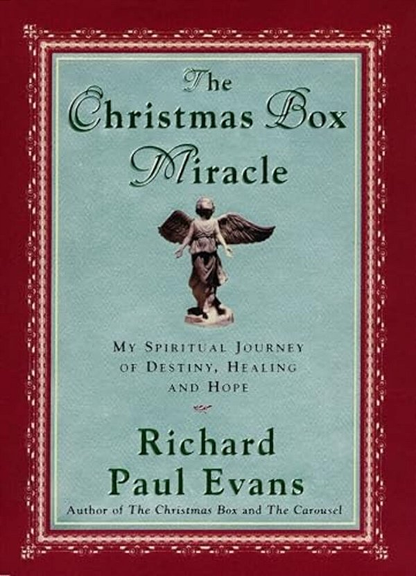 The Christmas Box Miracle: My Spiritual Journey Of Destiny, Healing And Hope-..