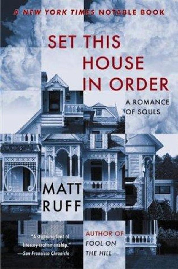 Set This House In Order: A Romance Of Souls-..
