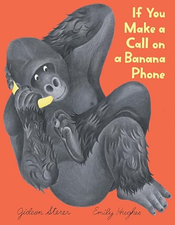 If You Make A Call On A Banana Phone-..