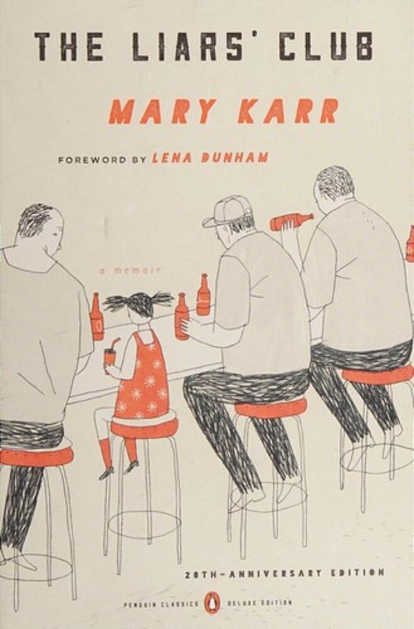 The Liars' Club: A Memoir-..