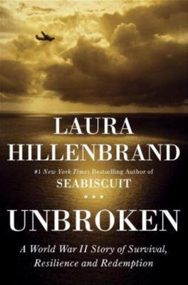 Unbroken: A World War II Story Of Survival, Resilience, And Redemption-..