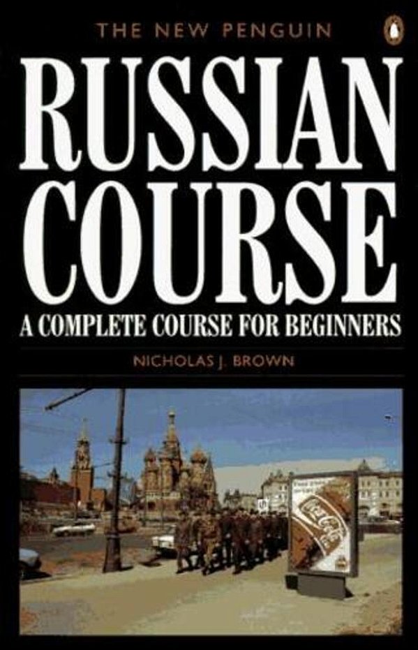 The New Penguin Russian Course: A Complete Course For Beginners-..