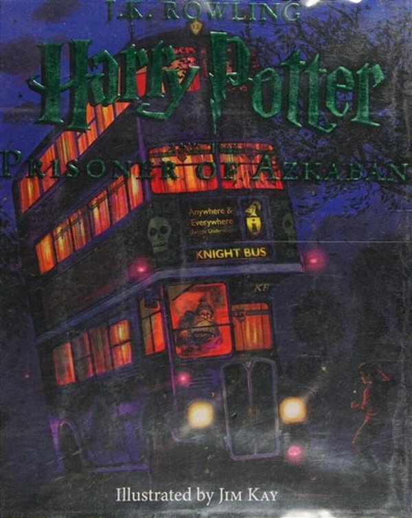 Harry Potter And The Prisoner Of Azkaban: The Illustrated Edition (Harry Potter, Book 3): Volume 3-..