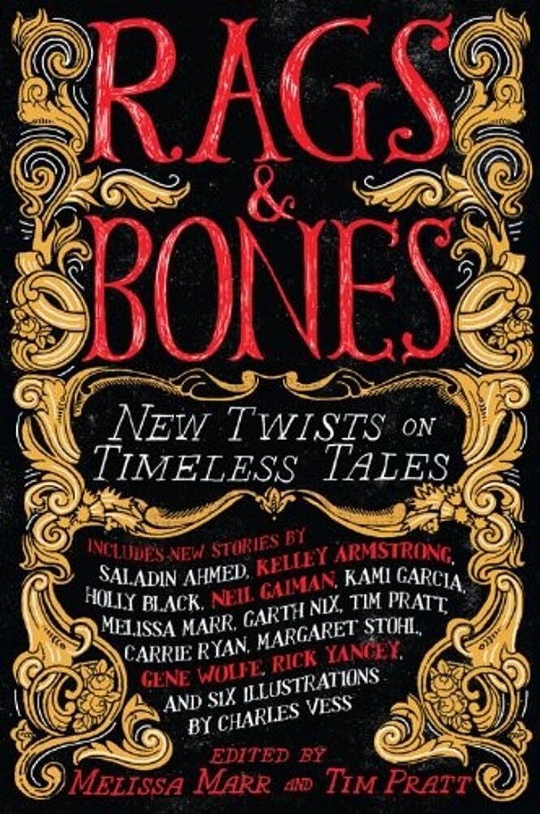 Rags & Bones: New Twists On Timeless Tales-..