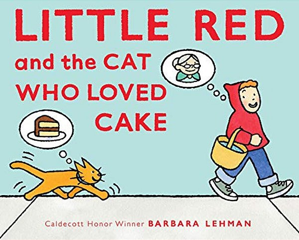 Little Red And The Cat Who Loved Cake-..