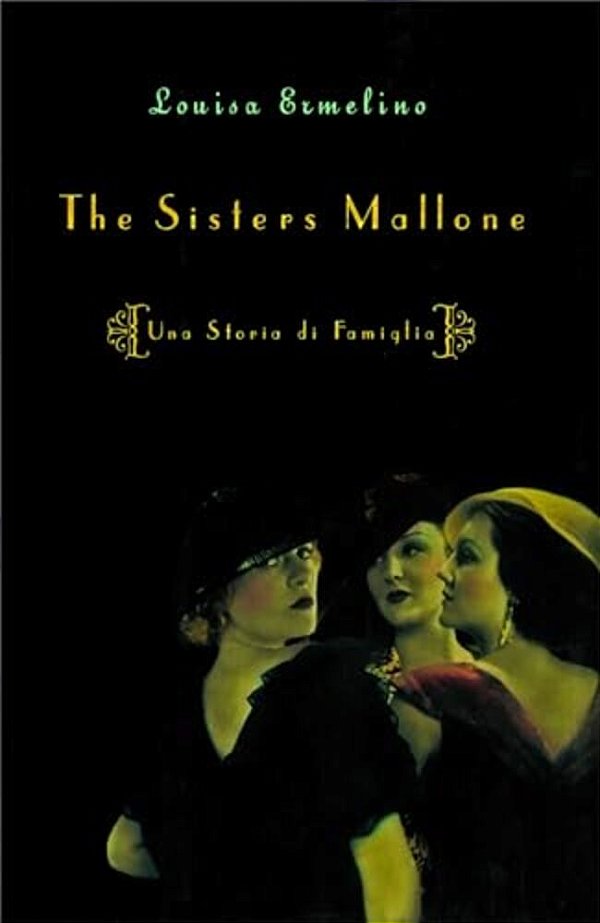 The Sisters Mallone: Una Storia Di Famiglia-..