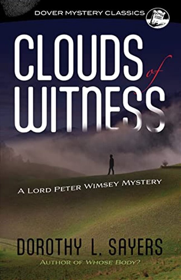 Clouds Of Witness: A Lord Peter Wimsey Mystery-..