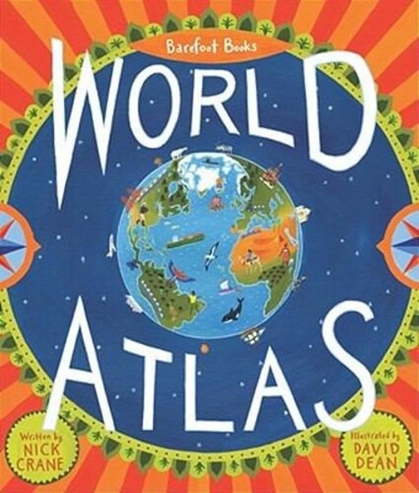 Barefoot Books World Atlas [With Map]-..