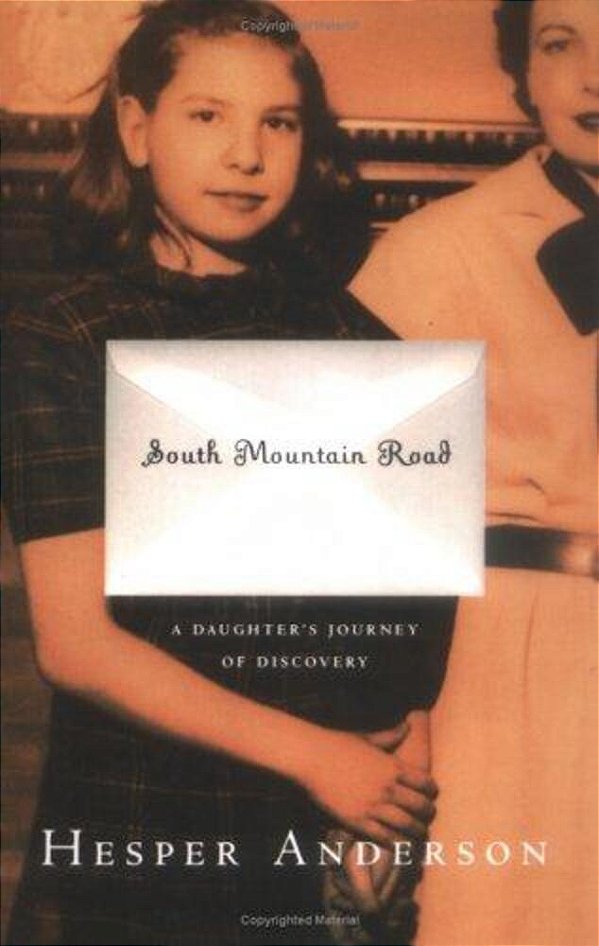 South Mountain Road: A Daughter's Journey Of Discovery-..