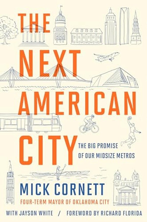 The Next American City: The Big Promise Of Our Midsize Metros-..